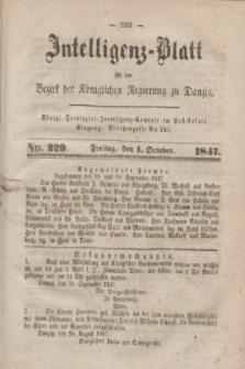 Intelligenz-Blatt für den Bezirk der Königlichen Regierung zu Danzig. 1847, No. 229 (1 October) + dod.