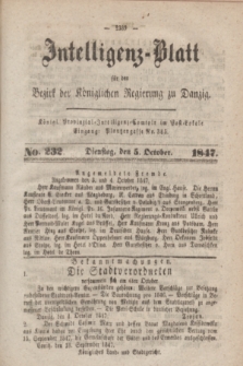 Intelligenz-Blatt für den Bezirk der Königlichen Regierung zu Danzig. 1847, No. 232 (5 October) + dod.