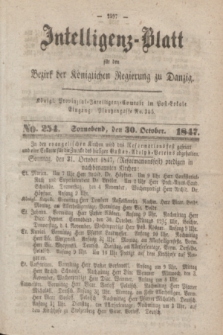 Intelligenz-Blatt für den Bezirk der Königlichen Regierung zu Danzig. 1847, No. 254 (30 October) + dod.