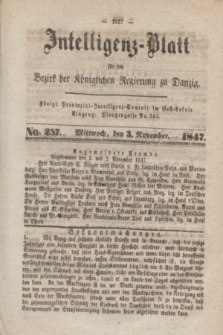 Intelligenz-Blatt für den Bezirk der Königlichen Regierung zu Danzig. 1847, No. 257 (3 November)