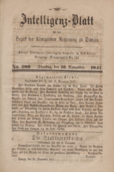 Intelligenz-Blatt für den Bezirk der Königlichen Regierung zu Danzig. 1847, No. 280 (30 November)