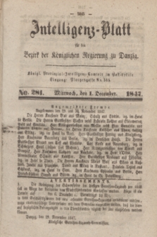 Intelligenz-Blatt für den Bezirk der Königlichen Regierung zu Danzig. 1847, No. 281 (1 December) + dod.