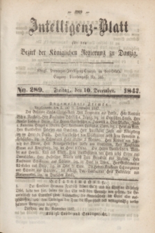 Intelligenz-Blatt für den Bezirk der Königlichen Regierung zu Danzig. 1847, No. 289 (10 December) + dod.