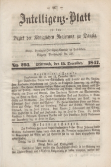 Intelligenz-Blatt für den Bezirk der Königlichen Regierung zu Danzig. 1847, No. 293 (15 December) + dod.