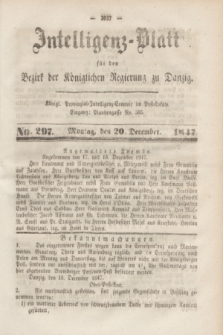 Intelligenz-Blatt für den Bezirk der Königlichen Regierung zu Danzig. 1847, No. 297 (20 December) + dod.