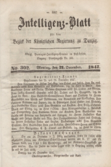 Intelligenz-Blatt für den Bezirk der Königlichen Regierung zu Danzig. 1847, No. 302 (27 December) + dod.