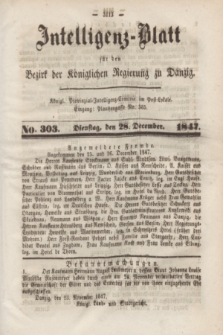 Intelligenz-Blatt für den Bezirk der Königlichen Regierung zu Danzig. 1847, No. 303 (28 December) + dod.