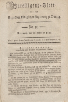 Intelligenz-Blatt für den Bezirk der Königlichen Regierung zu Danzig. 1823, No. 15 (19 Februar) + dod.