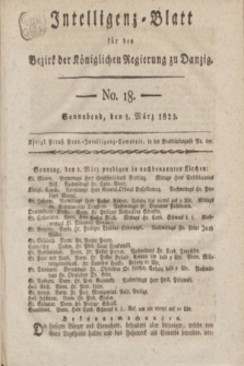 Intelligenz-Blatt für den Bezirk der Königlichen Regierung zu Danzig. 1823, No. 18 (1 März) + dod.