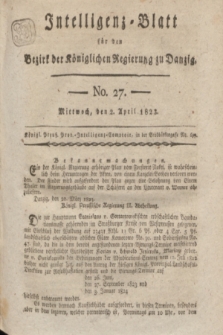 Intelligenz-Blatt für den Bezirk der Königlichen Regierung zu Danzig. 1823, No. 27 (2 April) + dod.