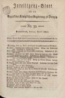 Intelligenz-Blatt für den Bezirk der Königlichen Regierung zu Danzig. 1823, No. 30 (12 April) + dod.