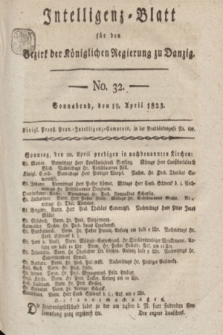 Intelligenz-Blatt für den Bezirk der Königlichen Regierung zu Danzig. 1823, No. 32 (19 April) + dod.