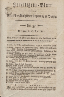 Intelligenz-Blatt für den Bezirk der Königlichen Regierung zu Danzig. 1823, No. 37 (7 Mai) + dod.