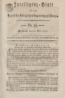 Intelligenz-Blatt für den Bezirk der Königlichen Regierung zu Danzig. 1823, No. 39 (14 Mai) + dod.