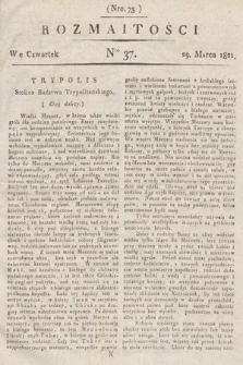 Rozmaitości : oddział literacki Gazety Lwowskiej. 1821, nr 37