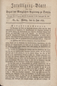 Intelligenz-Blatt für den Bezirk der Königlichen Regierung zu Danzig. 1826, No. 84 (12 Juni) + dod.