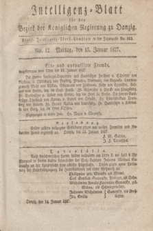 Intelligenz-Blatt für den Bezirk der Königlichen Regierung zu Danzig. 1827, No. 12 (15 Januar) + dod.