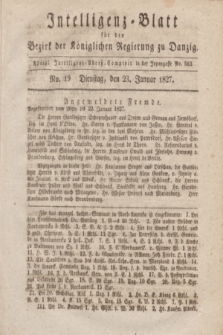 Intelligenz-Blatt für den Bezirk der Königlichen Regierung zu Danzig. 1827, No. 19 (23 Januar)
