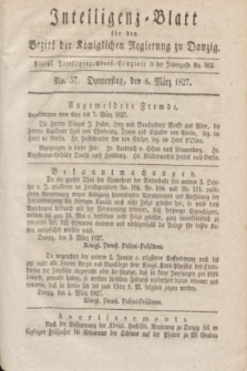 Intelligenz-Blatt für den Bezirk der Königlichen Regierung zu Danzig. 1827, No. 57 (8 März) + dod.