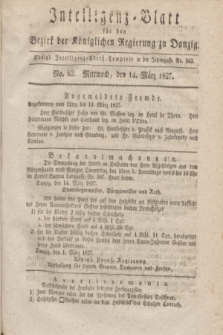 Intelligenz-Blatt für den Bezirk der Königlichen Regierung zu Danzig. 1827, No. 62 (14 März) + dod.