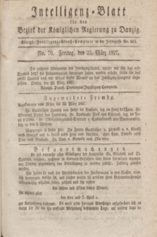 Intelligenz-Blatt für den Bezirk der Königlichen Regierung zu Danzig. 1827, No. 70 (23 März)