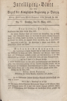 Intelligenz-Blatt für den Bezirk der Königlichen Regierung zu Danzig. 1827, No. 73 (27 März) + dod.