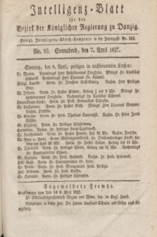 Intelligenz-Blatt für den Bezirk der Königlichen Regierung zu Danzig. 1827, No. 83 (7 April) + dod.