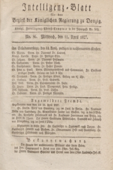 Intelligenz-Blatt für den Bezirk der Königlichen Regierung zu Danzig. 1827, No. 86 (11 April) + dod.