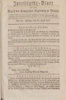 Intelligenz-Blatt für den Bezirk der Königlichen Regierung zu Danzig. 1827, No. 92 (20 April) + dod.