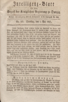 Intelligenz-Blatt für den Bezirk der Königlichen Regierung zu Danzig. 1827, No. 101 (1 Mai) + dod.
