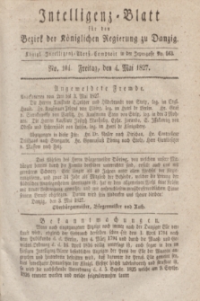 Intelligenz-Blatt für den Bezirk der Königlichen Regierung zu Danzig. 1827, No. 104 (4 Mai)
