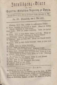 Intelligenz-Blatt für den Bezirk der Königlichen Regierung zu Danzig. 1827, No. 105 (5 Mai) + dod.