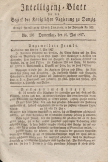 Intelligenz-Blatt für den Bezirk der Königlichen Regierung zu Danzig. 1827, No. 108 (10 Mai) + dod.