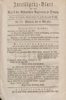 Intelligenz-Blatt für den Bezirk der Königlichen Regierung zu Danzig. 1827, No. 113 (16 Mai)