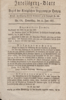 Intelligenz-Blatt für den Bezirk der Königlichen Regierung zu Danzig. 1827, No. 136 (14 Juni) + dod.