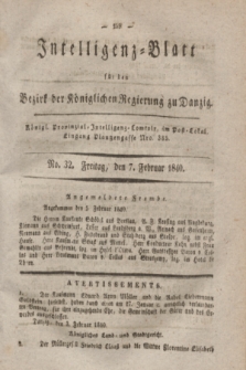 Intelligenz-Blatt für den Bezirk der Königlichen Regierung zu Danzig. 1840, No. 32 (7 Februar) + dod.