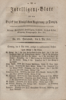 Intelligenz-Blatt für den Bezirk der Königlichen Regierung zu Danzig. 1840, No. 103 (2 Mai) + dod.
