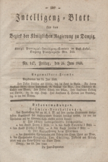 Intelligenz-Blatt für den Bezirk der Königlichen Regierung zu Danzig. 1840, No. 147 (26 Juni)