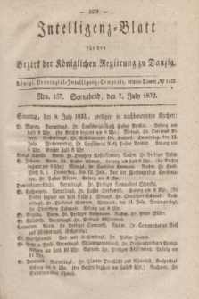 Intelligenz-Blatt für den Bezirk der Königlichen Regierung zu Danzig. 1832, Nro. 157 (7 Juli) + dod.