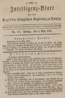 Intelligenz-Blatt für den Bezirk der Königlichen Regierung zu Danzig. 1832, No. 105 (4 Mai)
