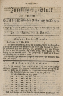 Intelligenz-Blatt für den Bezirk der Königlichen Regierung zu Danzig. 1832, No. 111 (11 Mai)