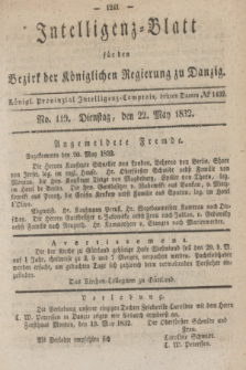 Intelligenz-Blatt für den Bezirk der Königlichen Regierung zu Danzig. 1832, No. 119 (22 Mai) + dod.
