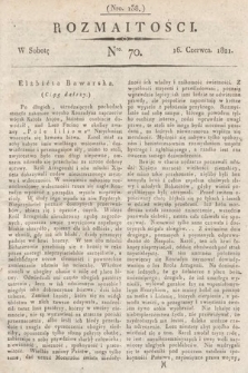 Rozmaitości : oddział literacki Gazety Lwowskiej. 1821, nr 70