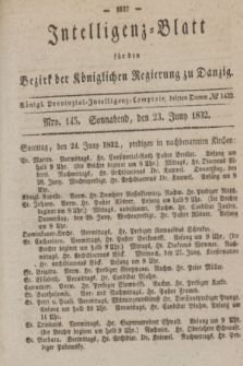 Intelligenz-Blatt für den Bezirk der Königlichen Regierung zu Danzig. 1832, Nro. 145 (23 Juni) + dod.