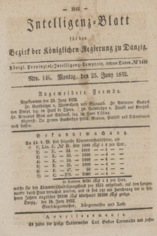 Intelligenz-Blatt für den Bezirk der Königlichen Regierung zu Danzig. 1832, Nro. 146 (25 Juni) + dod.
