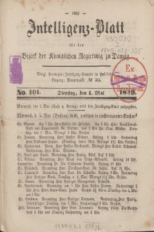 Intelligenz-Blatt für den Bezirk der Königlichen Regierung zu Danzig. 1849, No. 101 (1 Mai) + dod.