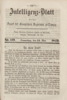Intelligenz-Blatt für den Bezirk der Königlichen Regierung zu Danzig. 1849, No. 119 (24 Mai) + dod.