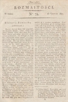 Rozmaitości : oddział literacki Gazety Lwowskiej. 1821, nr 72