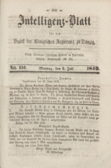 Intelligenz-Blatt für den Bezirk der Königlichen Regierung zu Danzig. 1849, No. 151 (2 Juli) + dod.