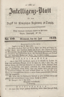 Intelligenz-Blatt für den Bezirk der Königlichen Regierung zu Danzig. 1849, No. 159 (11 Juli) + dod.